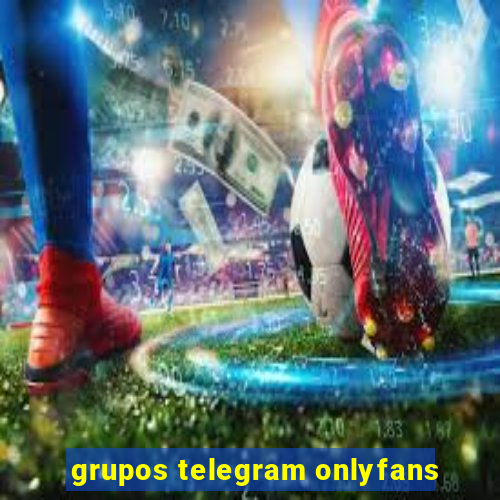 grupos telegram onlyfans